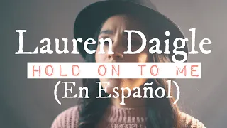 Hold On To Me (En Español) // Lauren Daigle // Yve Saldana Cover