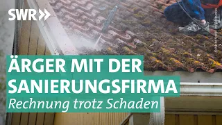 Ärger bei der Sanierung von Hausdach und -fassade - was tun? | Marktcheck SWR