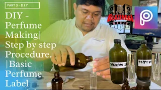 Paano gumawa ng Perfume - Part3 | Step by Step procedure | Basic Perfume Label tutorial/idea.