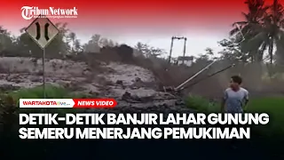 Detik-detik Banjir Lahar Gunung Semeru Menerjang Pemukiman, Warga Panik Berlari Ketakutan