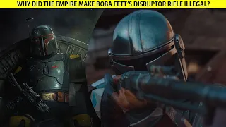 Why Did The Empire Make Boba Fett's Disruptor Rifle Illegal? #shorts