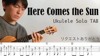 【Ukulele Solo Cover TAB】"Here Comes the Sun" - The Beatles【Difficulty 3/5】