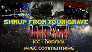 Armed Seven - Astro Port - 1CC Normal - Discussion autour du jeu  - Shmup From Your Grave
