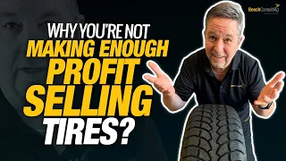 Why You're not making enough profit selling Tires?