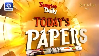 Bandits Now Rape Our Women, Zamfara Indigene Laments +More |Paper Review