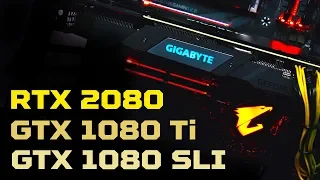 GTX 1080 SLI vs GTX 1080Ti vs RTX 2080