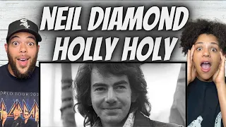 FIRST TIME HEARING Neil Diamond -  Holly Holy REACTION