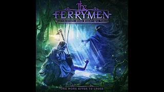 THE FERRYMEN - One More River To Cross (2022)