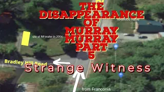 The Disappearance of Maura Murray part 5: Strange Witness