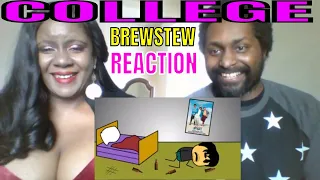 Brewstew - College REACTION