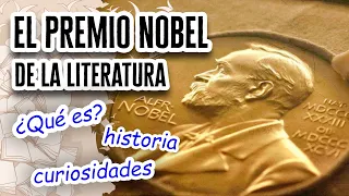El premio Nobel de la literatura: historia y curiosidades | Descubre el Mundo de la Literatura