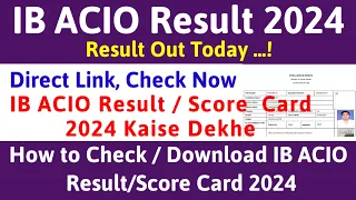 IB ACIO Result 2024 !! IB ACIO Result 2024 Kaise Dekhe !! How to Download IB ACIO Score Card 2024