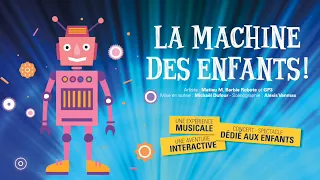 La machine des enfants : mis en scène par Michael Dufour