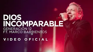 Generación12 ft Marco Barrientos - Dios Incomparable (VIDEO OFICIAL 🙏❤️🎵)