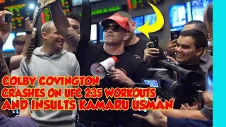 Colby Covington Crashes Kamaru Usman's Open Workout UFC 235| Usman Responds To Him