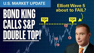 Bond King Calls S&P Double Top ... Elliott Wave-5 FAIL? | Elliott Wave S&P500 VIX Technical Analysis