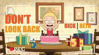 Rick and Morty - Don't Look Back [AMV] HD (Rick & Beth's Relationship)