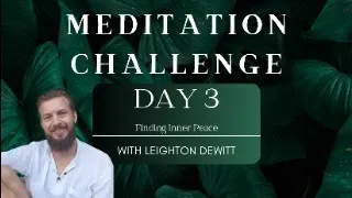 Day 3 of the 7 Day Challenge: Finding Inner Harmony - Guided Meditation for Beginners -