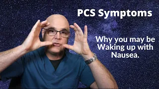 PCS Symptoms: Waking up with Nausea.