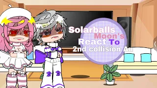 Solarballs moon’s🎀💫react to 🌸2nd collision Au🌸(no ships)💫(🇺🇸/🇸🇦)