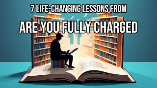 Are You Fully Charged by Tom Rath: 7 Algorithmically Discovered Lessons