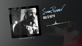 Dîlbera Min - Şivan Perwer - (The Collection 18 - 2000)