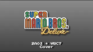 Super Mario Bros Deluxe Credits Cover (2A03+VRC7)