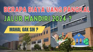 BERAPA BIAYA UANG PANGKAL JALUR MANDIRI 2024 ??? 🤑