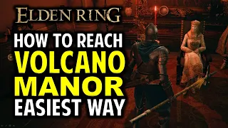 How to Easily Reach Volcano Manor | Elden Ring (Location & Guide)