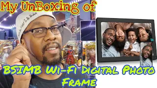 My UnBoxing of BSIMB W10, 10.1” Wi-Fi Digital Photo Frame.