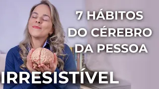 COMO SER IRRESISTÍVEL.  PARA SI E PARA  OS OUTROS (Super Dicas Neurociências)