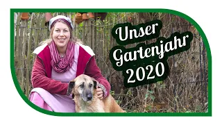 Selbstversorgung im Jahr 2020 🌟 Jahresrückblick in unseren Selbstversorgergarten