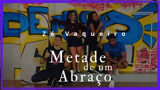 Metade de um abraço - Zé Vaqueiro (Coreografia)