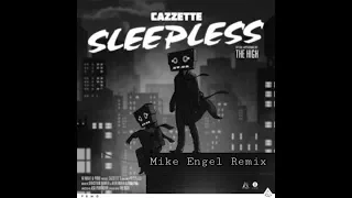 Cazzette - Sleepless Ft. The High (Mike Engel Remix) (Lyric Video)