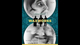 "Waxworks" [1924 Silent Horror/Fantasy]