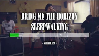 Bring Me the Horizon - Sleepwalking - Karaoke (26) [Original Instrumental]