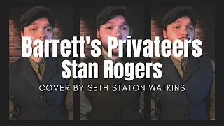 Barrett's Privateers - Stan Rogers (Cover) by Seth Staton Watkins