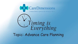 Timing Is Everything: Advance Care Planning