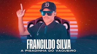 FRANCILDO SILVA & PISADINHA DO VAQUEIRO - MAIO 2024 - CD NOVO - MÚSICAS NOVAS