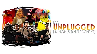 Unplugged: Live in Mom & Dad's Basement (Alice in Chains, Nirvana, STP, and MORE) - SIW Show