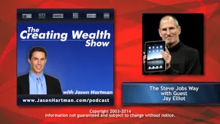 Creating Wealth #228 - The Steve Jobs Way with Guest Jay Elliot