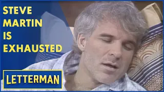 Steve Martin Is Too Tired To Get Out Of Bed | Letterman