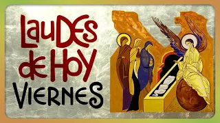 🟢 LAUDES: VIERNES 5 DE ABRIL de 2024, ♱ Iglesia Católica, Liturgia de las Horas