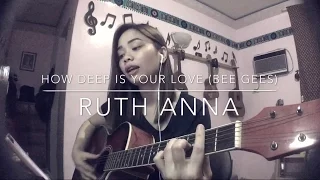 "How Deep Is Your Love" (Cover) - Ruth Anna