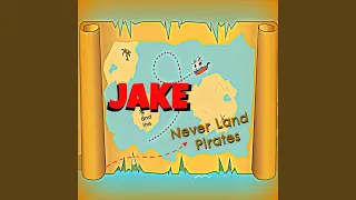 Jake and the Neverland Pirates (Theme song for Jake and the Neverland Pirates)