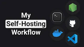 My Personal Self-Hosting Workflow in 2024