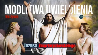 Modlitwa uwielbienia Jezusa Zmartwychwstałego [tajemnice radosne]