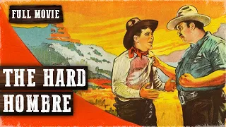 THE HARD HOMBRE | Full Length Western Movie | Hoot Gibson | English | HD | 720p