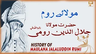 Biography: Maulana Jalaluddin Rumi RA | History | in URDU