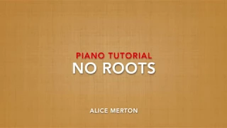 Alice Merton NO ROOTS Piano Tutorial - How To Play